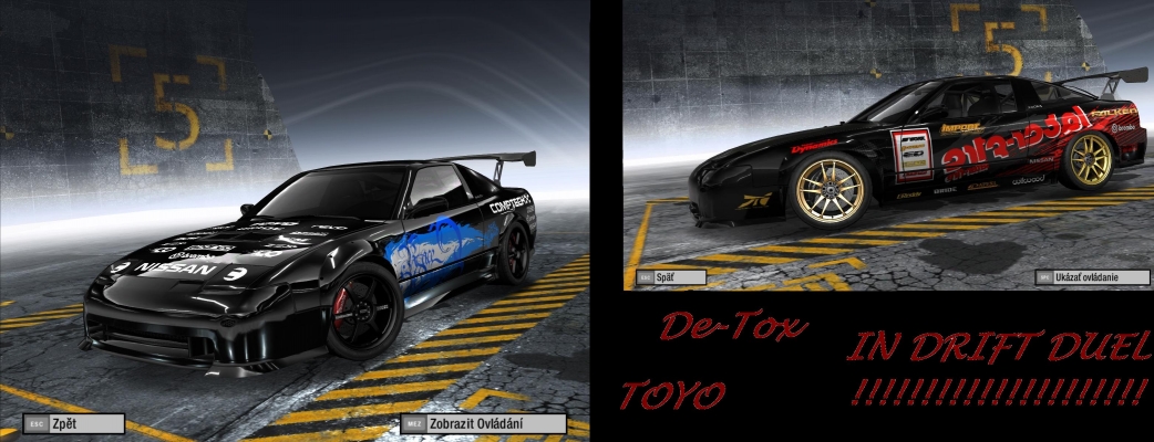 DRIFT DUEL
Tu je ten pravy duel....ja som cel na svojom aute skombinovat pro street stile s terajsim tuningom...ale asi vyhra De-Tox....predsa len je skusenejsi...co sa tyka ratingov 5*=100% ja (TOYO) 4*=75% ja (TOYO) 25% De-Tox 3*=50%-50% 2*= 75% De-Tox 25% ja (TOYO) 0*= 100% De-Tox Vela hlasov (ratingov) a komentov DIKES
