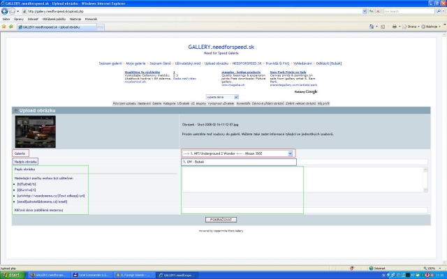 ----> 1. NFS Underground 2 Wonder <---- - Nissan 350Z - FAQ & Pravidlá uploadovania sútažných aút.

[b]Nasledujúce riadky pozorne čí­tajte!:[/b]

[i]Info:[/i] Nasledujúci screen je [b]VZOR[/b] ako to má správne vyzerať. Má zvýraznené polí­čka tromi farbami. Každá z farieb sa bude týkať jedného z bodov Uploadovanie obrázkov - pravidlá

[b]Uploadovanie obrázkov - pravidlá:[/b]
[b]1.[/b] Svoj obrázok nebute uploadovať do svojich galerií­ , ale do galérie s názvom ----> 1. NFS Underground 2 Wonder <---- - Nissan 350Z ,ktorá sa vám zobrazí­ v možnostiach umiestnenia vášho obrázka. (čŒervený rámček v screene) 
[b]2.[/b] Každý zo svojich obrázkov pomenujte podľa vzoru:  [i][b]1. UW - Váš Nick[/b][/i] (Modrý rámček v screene)
[b]3.[/b] Popis,kľúčové slová pravidlá neurčujú. ( Zelený rámček v screene)

[b]Ďaľsie pravidlá:[/b]

- Súťažným autom je Nissan 350Z z NFS Underground 2 (čo aj samotný názov potvrčuje) ,žiadne obrázky iného auta nebudú akceptovatelné.
- Možete uploadnúť iba jeden obrázok! (Viac informácii [b]FAQ NFS Wonder[/b] )
- Komentáre k jednotlivým obrázkom sú povolené,tiež sa riadla stanovenými pravidlami vo FAQu NFSG. Výminku budú tvoriť iba informčné obrázky  [b][url=http://gallery.needforspeed.sk/displayimage.php?pos=-36548]Vitajte![/url][/b], [b][url=http://gallery.needforspeed.sk/displayimage.php?pos=-36551]Pravidlá[/url][/b] a [b][url=http://gallery.needforspeed.sk/displayimage.php?pos=-36915]Hlasovanie[/url][/b]  (špecifický obrázok označovaný [b][url=http://gallery.needforspeed.sk/albums/userpics/vote.JPG]týmto[/url][/b] screenom) ,ktorých pravidlá sú spí­sané v popise obrázka.
- Pravidlá bodovania,resp. bodovací­ systém budú napí­sane v [b][url=http://gallery.needforspeed.sk/displayimage.php?pos=-36915]Hlasovaní­[/url][/b]
- Trvanie registrácie automobilov do sútaže,opravnej registrácie,reps. dčºžka trvania hlasovania sú uvedené v popise galérie.
- Administrátorský Team si dovoluje počla platným Pravidiel a FAQu NFSG vylúčiť toho účastní­ka,ktorý bude porušovať platné pravidlá.
- Obrázky s administrátorským overení­m [b]Prešiel[/b] sú nemenitelné.To znamená že žiadna zmena u nich nemôže nastať. 

[b]Technické odporúčanie:[/b]
- Odporúčame si vypnúť efekt [i][b]"Enhanced Contrast"[/b][/i].
 
[b]Overenie registrácie Adminstrátorom,homologizácia obrázka:[/b]
Každy obrázok sa pred začiatkom hlasovania overení­ administrátorom. Ak splní­ všetky požiadavky,v popise obrázka bude napí­sané nasledovné:

[b]Administrátorské overenie - Meno administrátora - Prešiel[/b]

V prí­pade ak by obrázok nesplňoval pravidlá,bude napí­sané nasledovné:
[b]Administrátorské overenie - Meno administrátora - Neprešiel[/b]
Z dôvodu: 
- výpis chýb.

[b]Prí­padné falšovanie overenia bude znamenať okamžité vylúčenie![/b]

Administrátorské overenie sa bude robiť jednorázovo. Dátum bude zaznačený v popise galérie.

[b]FAQ NFS Wonder:[/b]

[i]Viac obrázkov od jedného uzivateľa:[/i]
Platí­ jednoduché pravidlo. Obrázok,ktorý sa uploadol ako prvý a splňuje pravidlá bude zaradený do súťaže. Ostatné budú vymazané.

Rada: Pred tým ako svoj obrázok prihlásite do súťaže ho uploadnite do svojej galérie a možnostou [b]Edit[/b]u preniestnite do Galérie ----> 1. NFS Underground 2 Wonder <---- - Nissan 350Z

[i]Obrázky,ktoré nesplnili pravidlá:[/i]
Tieto obrázky,ktoré majú administrátorské overenie [b]Neprešiel[/b] a v nadpise obrázka [b]NP[/b] (No Pass) budú ponechné ako informácia pre uží­vaťela. Uží­vaťel buč to do skončenia opravnej registrácie svoje chyby napraví­ tým,že uploadne čaľší­,správny obrázok,alebo nebude zaradený do súťaže pre nesplnenie pravidiel.

Všetky obrázky s nadpisom [b]NP[/b] budú ponechané v Galérii až do skončenia opravnej registrácie.

[i]Prosí­m,do komentárov pí­šte svoje nezrovnalosti ohladom pravidiel a bodovania.[/i] 

