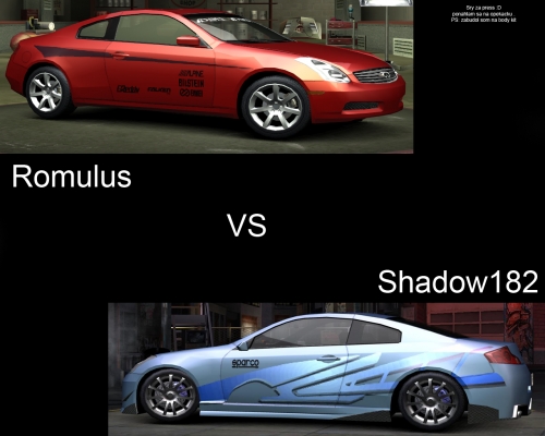 Romulus VS Shadow 182
Sry za press a za moj body kit ale ponahlam sa . dik za hlasy dovi
